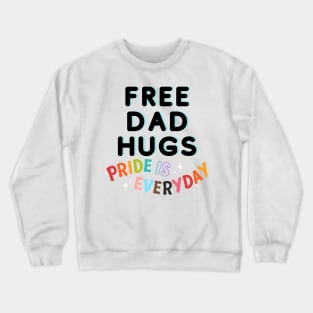 Free Dad Hugs Crewneck Sweatshirt